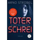 Strobel, Arno - Im Kopf des Mörders - Toter Schrei:...