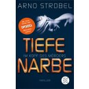 Strobel, Arno - Im Kopf des Mörders - Tiefe Narbe:...